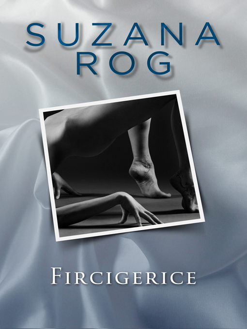 Title details for Fircigerice by Suzana Rog - Available